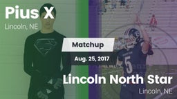 Matchup: Pius X  vs. Lincoln North Star 2017