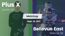 Matchup: Pius X  vs. Bellevue East  2017