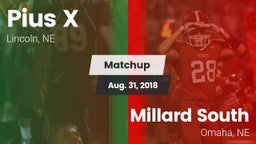 Matchup: Pius X  vs. Millard South  2018
