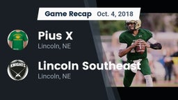 Recap: Pius X  vs. Lincoln Southeast  2018