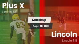 Matchup: Pius X  vs. Lincoln  2019