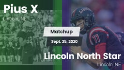 Matchup: Pius X  vs. Lincoln North Star 2020