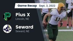 Recap: Pius X  vs. Seward  2022