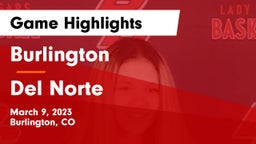 Burlington  vs Del Norte  Game Highlights - March 9, 2023