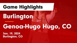 Burlington  vs Genoa-Hugo  Hugo, CO Game Highlights - Jan. 19, 2024
