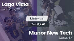 Matchup: Lago Vista High vs. Manor New Tech 2019