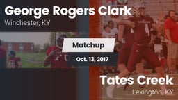 Matchup: George Rogers Clark vs. Tates Creek  2017
