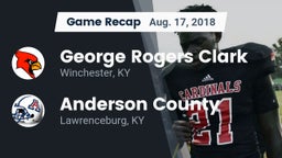 Recap: George Rogers Clark  vs. Anderson County  2018