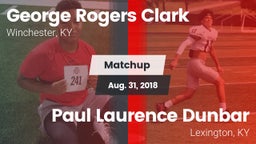 Matchup: George Rogers Clark vs. Paul Laurence Dunbar  2018
