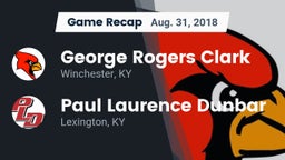 Recap: George Rogers Clark  vs. Paul Laurence Dunbar  2018