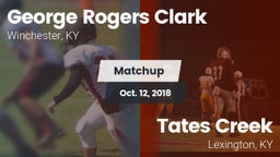 Matchup: George Rogers Clark vs. Tates Creek  2018