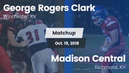 Matchup: George Rogers Clark vs. Madison Central  2018