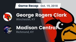 Recap: George Rogers Clark  vs. Madison Central  2018