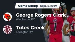 Recap: George Rogers Clark  vs. Tates Creek  2019