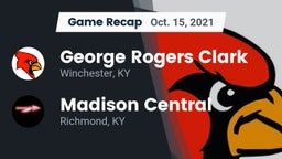 Recap: George Rogers Clark  vs. Madison Central  2021