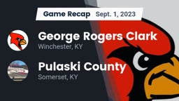 Recap: George Rogers Clark  vs. Pulaski County  2023