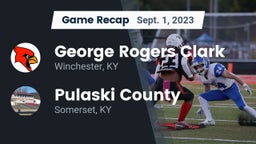 Recap: George Rogers Clark  vs. Pulaski County  2023
