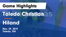 Toledo Christian  vs Hiland  Game Highlights - Nov. 29, 2019