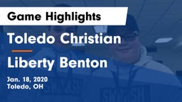 Toledo Christian  vs Liberty Benton  Game Highlights - Jan. 18, 2020