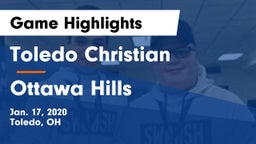 Toledo Christian  vs Ottawa Hills  Game Highlights - Jan. 17, 2020