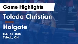 Toledo Christian  vs Holgate  Game Highlights - Feb. 18, 2020