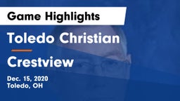 Toledo Christian  vs Crestview  Game Highlights - Dec. 15, 2020