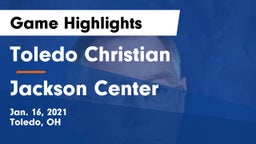 Toledo Christian  vs Jackson Center  Game Highlights - Jan. 16, 2021