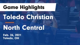 Toledo Christian  vs North Central  Game Highlights - Feb. 26, 2021