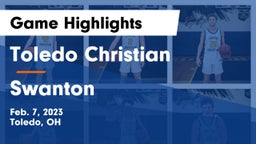 Toledo Christian  vs Swanton  Game Highlights - Feb. 7, 2023