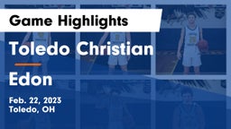 Toledo Christian  vs Edon  Game Highlights - Feb. 22, 2023