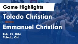 Toledo Christian  vs Emmanuel Christian  Game Highlights - Feb. 23, 2024