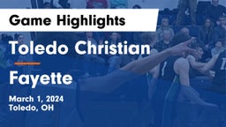 Toledo Christian  vs Fayette  Game Highlights - March 1, 2024