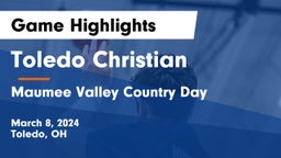 Toledo Christian  vs Maumee Valley Country Day  Game Highlights - March 8, 2024