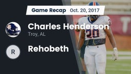 Recap: Charles Henderson  vs. Rehobeth  2017