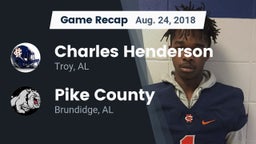 Recap: Charles Henderson  vs. Pike County  2018