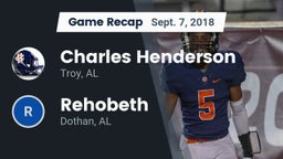 Recap: Charles Henderson  vs. Rehobeth  2018
