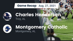 Recap: Charles Henderson  vs. Montgomery Catholic  2021