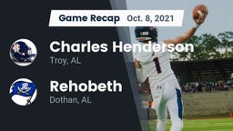 Recap: Charles Henderson  vs. Rehobeth  2021