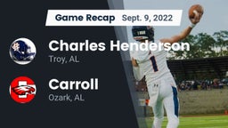 Recap: Charles Henderson  vs. Carroll   2022