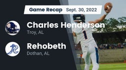 Recap: Charles Henderson  vs. Rehobeth  2022