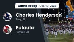 Recap: Charles Henderson  vs. Eufaula  2023