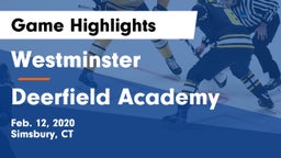 Westminster  vs Deerfield Academy  Game Highlights - Feb. 12, 2020