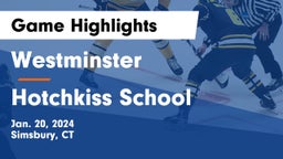 Westminster  vs Hotchkiss School Game Highlights - Jan. 20, 2024