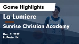 La Lumiere  vs Sunrise Christian Academy Game Highlights - Dec. 9, 2022