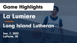 La Lumiere  vs Long Island Lutheran  Game Highlights - Jan. 7, 2023