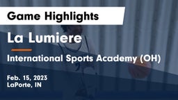 La Lumiere  vs International Sports Academy (OH) Game Highlights - Feb. 15, 2023