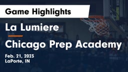 La Lumiere  vs Chicago Prep Academy Game Highlights - Feb. 21, 2023