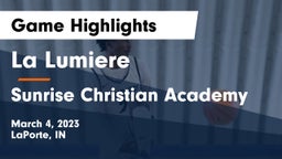 La Lumiere  vs Sunrise Christian Academy Game Highlights - March 4, 2023