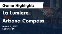 La Lumiere  vs Arizona Compass Game Highlights - March 3, 2023