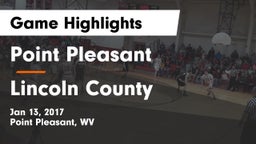 Point Pleasant  vs Lincoln County  Game Highlights - Jan 13, 2017